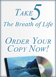 Take 5: The Breath of Life